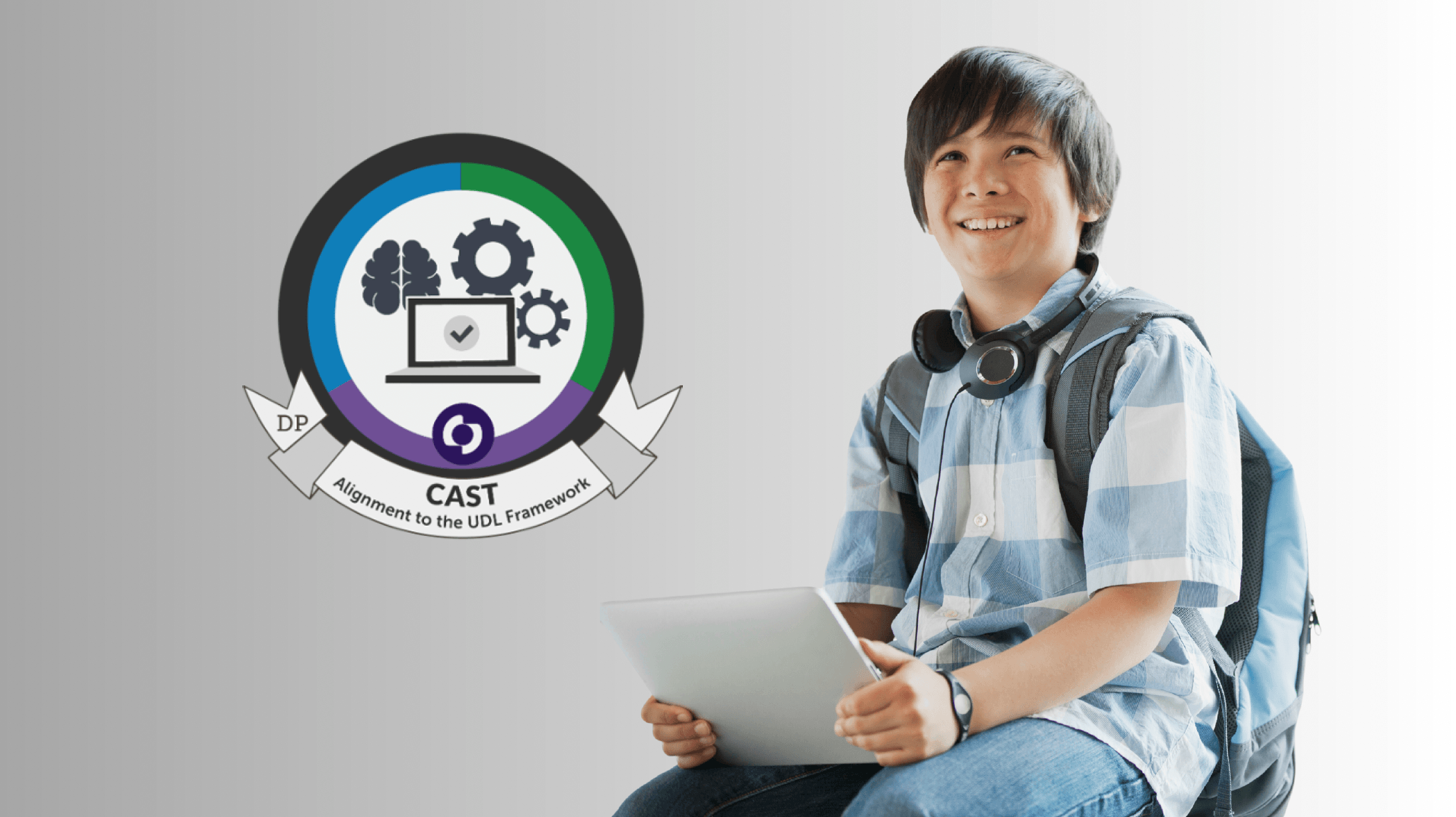 Student with headphones holds a tablet beside the CAST 'Alignment to the UDL Framework' certification badge featuring brain, laptop, and eye icons in the UDL colors.
